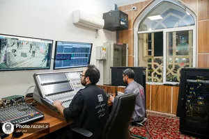 فعالیت بخش صوت و تصویر سازمان عمران و نگهداری حرم مطهر رضوی در شب&zwnj;های قدر