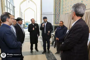 بازدید جمعی از خیرین سراسر کشور از پروژه های عمرانی حرم مطهر رضوی