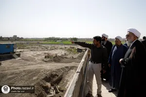 بازدید تولیت آستان قدس رضوی از پروژه مجتمع تربیتی آموزشی حضرت مهدی(عج)