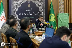 نشست خبری قائم مقام تولیت آستان قدس رضوی